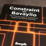 Constraint on Bavayllo: The Ultimate Guide to Limitations, Impacts, and Proven Solutions