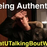 Being Authentic WhatUTalkingBoutWillis